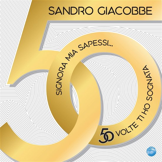 Cover for Sandro Giacobbe · Signora Mia Sapessi. .. 50 Volte Ti Ho Sognata (CD) (2024)