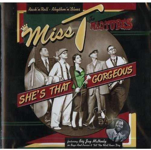 Cover for Miss T &amp; the Mad Tubes · She's That Gorgeous (CD) (2014)