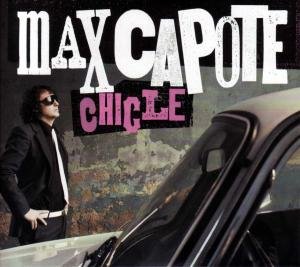 Cover for Max Capote · Chicle (CD) [Digipak] (2014)