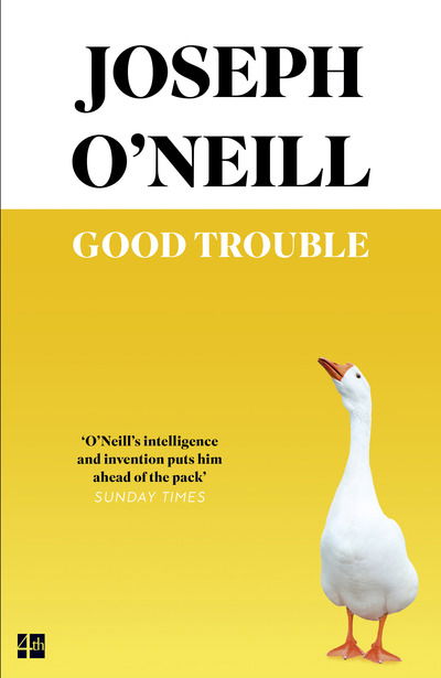 Good Trouble - Joseph O'Neill - Książki - HarperCollins Publishers - 9780008284039 - 13 czerwca 2019