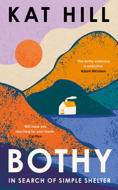 Cover for Kat Hill · Bothy: In Search of Simple Shelter (Paperback Book) (2025)