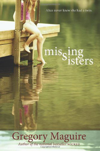 Cover for Gregory Maguire · Missing Sisters (Pocketbok) [Reprint edition] (2009)