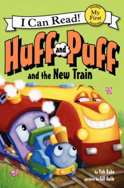 Cover for Tish Rabe · Huff and Puff and the New Train - My First I Can Read Book (Paperback Book) (2014)