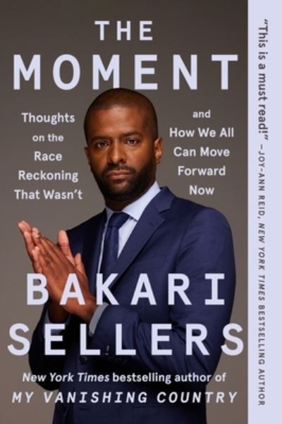 Cover for Bakari Sellers · The Moment: Thoughts on the Race Reckoning That Wasn't and How We All Can Move Forward Now (Taschenbuch) (2025)