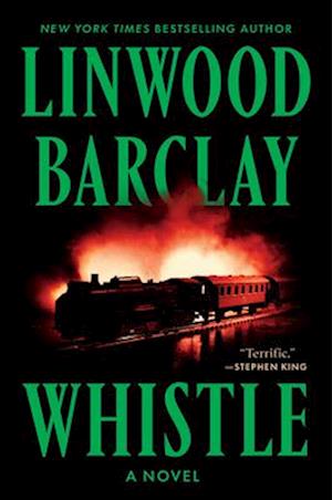 Whistle - Linwood Barclay - Books - - 9780063436039 - May 20, 2025