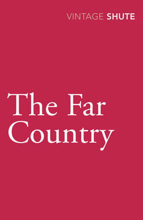 The Far Country - Nevil Shute - Livros - Vintage Publishing - 9780099530039 - 3 de setembro de 2009