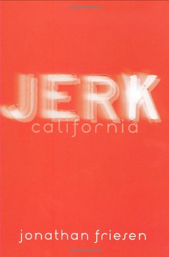 Cover for Jonathan Friesen · Jerk, California (Paperback Book) (2008)