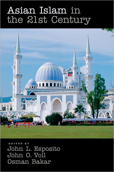 Cover for John L. Esposito · Asian Islam in the 21st Century (Paperback Book) (2007)