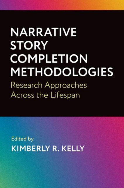 Cover for Narrative Story Completion Methodologies: Research Approaches across the Lifespan (Hardcover Book) (2025)