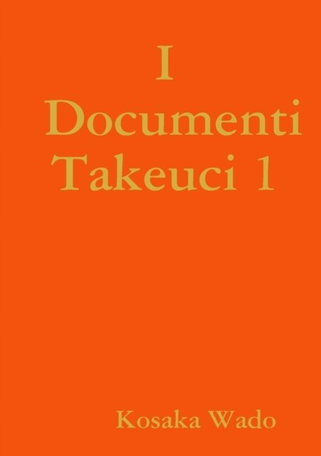 Cover for Kosaka Wado · Documenti takeuci 1 (Paperback Bog) (2017)