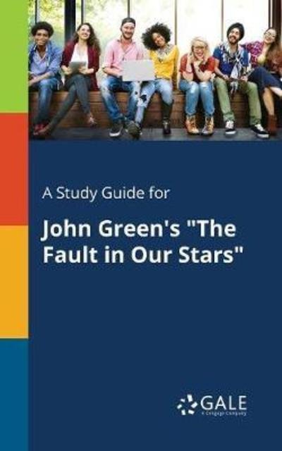 Cover for Cengage Learning Gale · A Study Guide for John Green's &quot;The Fault in Our Stars&quot; (Pocketbok) (2018)