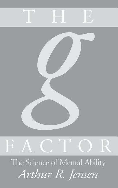 Cover for Arthur R. Jensen · The g Factor: The Science of Mental Ability - Human Evolution, Behavior, and Intelligence (Hardcover Book) (1998)