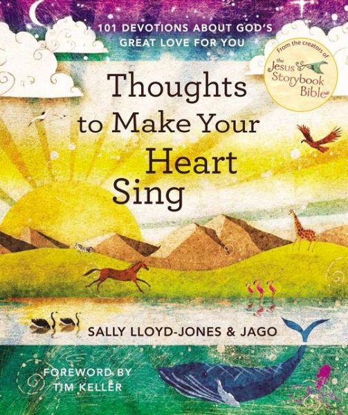 Thoughts to Make Your Heart Sing: 101 Devotions about God’s Great Love for You - Sally Lloyd-Jones - Bøker - Zondervan - 9780310770039 - 10. juni 2021