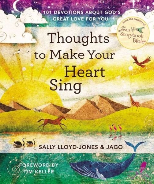 Cover for Sally Lloyd-Jones · Thoughts to Make Your Heart Sing: 101 Devotions about God’s Great Love for You (Gebundenes Buch) (2021)