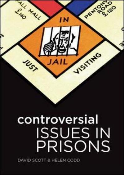 Controversial Issues in Prisons - David Scott - Książki - Open University Press - 9780335223039 - 16 września 2010