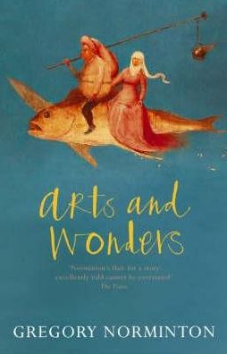 Cover for Gregory Norminton · Arts and Wonders (Paperback Book) (2004)