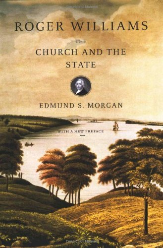 Roger Williams: The Church and the State - Edmund S. Morgan - Books - WW Norton & Co - 9780393304039 - August 17, 1987