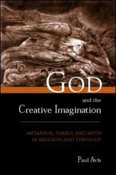 Cover for Paul Avis · God and the Creative Imagination: Metaphor, Symbol and Myth in Religion and Theology (Pocketbok) (1999)