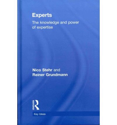 Cover for Nico Stehr · Experts: The Knowledge and Power of Expertise - Key Ideas (Hardcover Book) (2011)