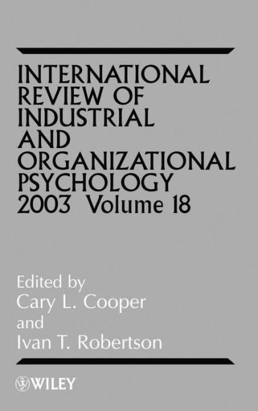 Cover for CL Cooper · International Review of Industrial and Organizational Psychology 2003, Volume 18 - International Review of Industrial and Organizational Psychology (Hardcover bog) [Volume 18 edition] (2003)