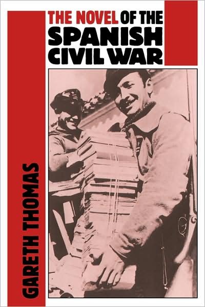 Cover for Gareth Thomas · The Novel of the Spanish Civil War (1936–1975) (Paperback Book) (2008)