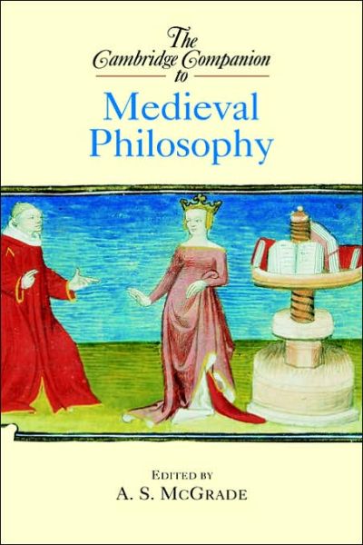 Cover for A S Mcgrade · The Cambridge Companion to Medieval Philosophy - Cambridge Companions to Philosophy (Hardcover Book) (2003)