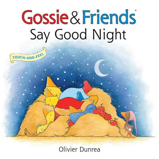 Cover for Olivier Dunrea · Gossie &amp; Friends Say Good Night Board Book - Gossie &amp; Friends (Board book) (2017)