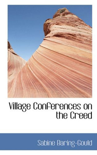 Cover for Sabine Baring-gould · Village Conferences on the Creed (Hardcover Book) (2008)