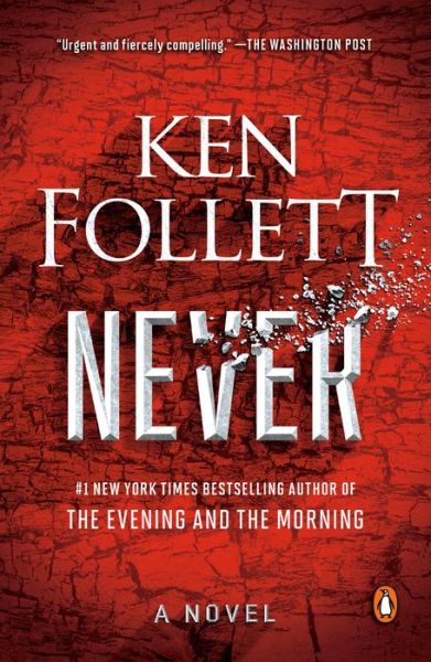 Never - Ken Follett - Bøger - Penguin Putnam Inc - 9780593300039 - 7. juni 2022