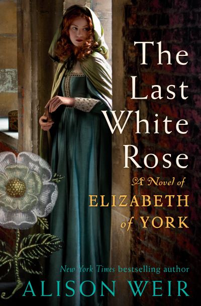 Cover for Alison Weir · The Last White Rose (Hardcover Book) (2022)