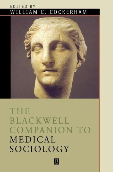 Cover for WC Cockerham · The Blackwell Companion To Medical Sociology - Wiley Blackwell Companions to Sociology (Hardcover bog) (2001)