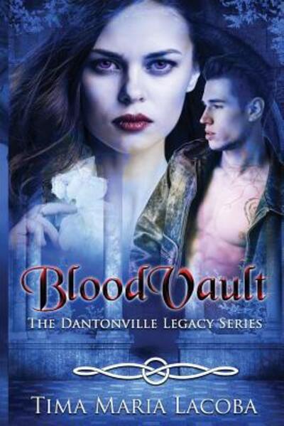 Cover for Tima Maria Lacoba · BloodVault : The Dantonville Legacy Series (Paperback Book) (2015)