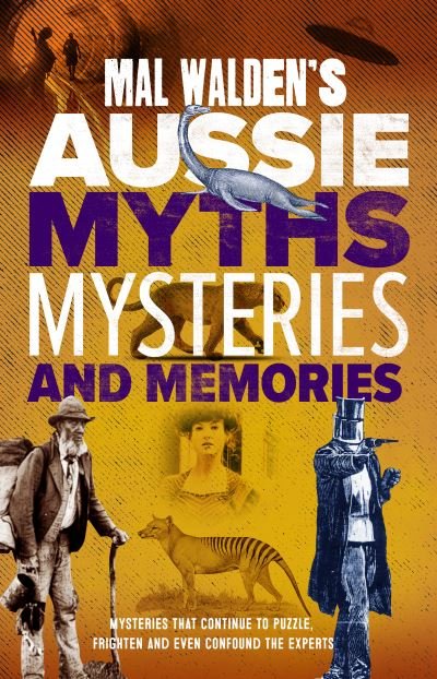 Cover for Mal Walden · Mal Walden's Aussie Myths, Mysteries and Memories (Pocketbok) (2022)