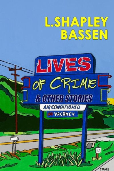 Cover for L. Shapley Bassen · Lives of Crime and Other Stories (Paperback Book) (2014)