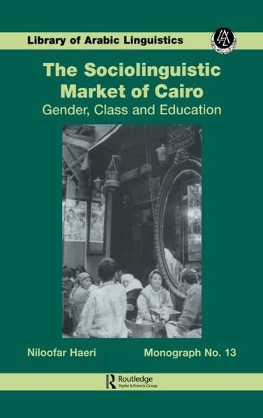 Cover for Haeri · Sociolinguistic Market Of Cairo (Innbunden bok) (1997)