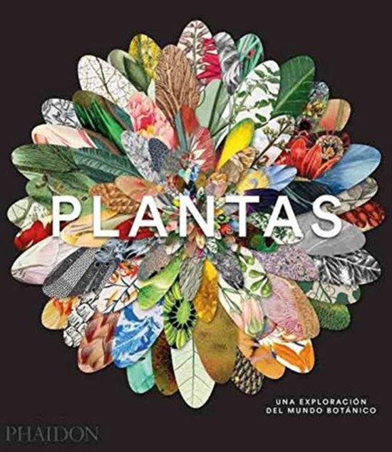 Plantas: Una Exploraci n del Mundo Bot nic (Plant: Exploring the Botanical World) (Spanish Edition) - Phaidon Editors - Books - Phaidon Press Ltd - 9780714873039 - September 26, 2016