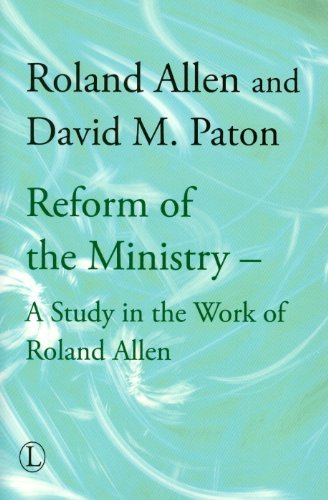 Cover for Roland Allen · Reform of the Ministry: A Study in the Work of Roland Allen (Paperback Book) (2003)