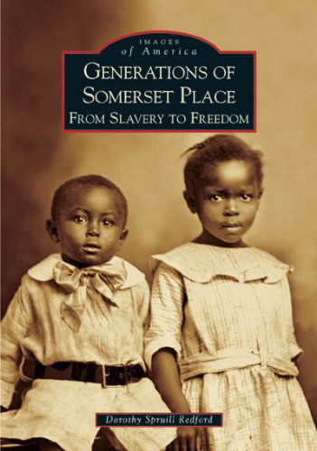 Cover for Dorothy Spruill Redford · Generations of Somerset Place: from Slavery to Freedom (Images of America) (Paperback Book) (2005)