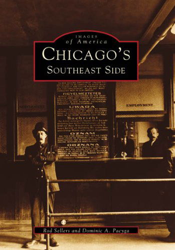 Cover for Dominic A. Pacyga · Chicago's Southeast Side (Images of America) (Paperback Book) [Reprint edition] (1998)