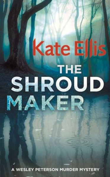Cover for Kate Ellis · The Shroud Maker: Book 18 in the DI Wesley Peterson crime series - DI Wesley Peterson (Paperback Bog) (2014)