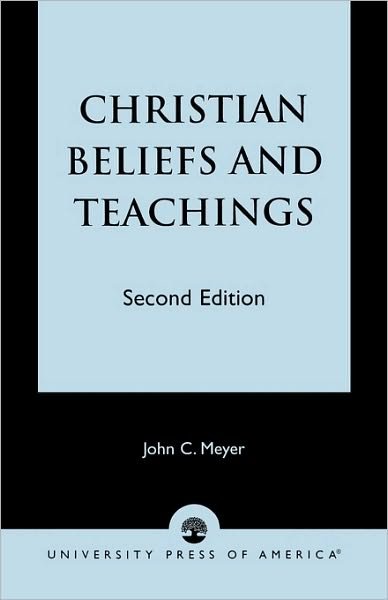 Cover for John C. Meyer · Christian Beliefs and Teachings (Paperback Book) [Second edition] (1997)