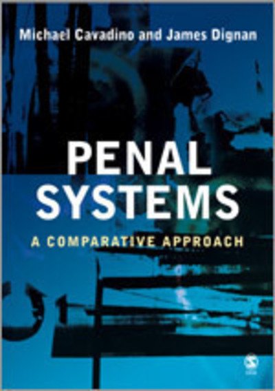 Penal Systems: A Comparative Approach - Mick Cavadino - Books - SAGE Publications Inc - 9780761952039 - October 26, 2005