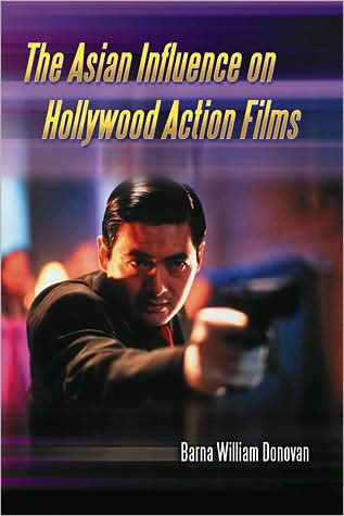 Cover for Barna William Donovan · The Asian Influence on Hollywood Action Films (Paperback Book) (2008)