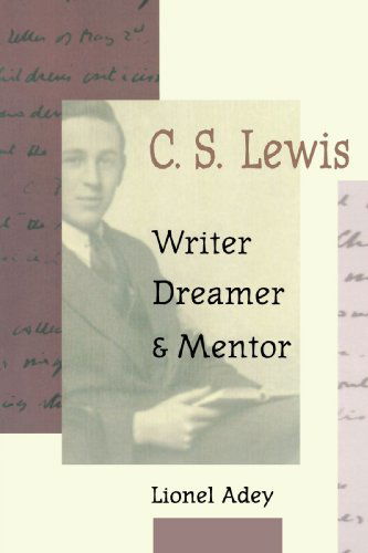 Cover for Lionel Adey · C. S. Lewis - Writer,dreamer &amp; Mentor (Paperback Bog) (1998)