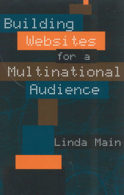 Building Websites for a Multinational Audience - Linda Main - Books - Scarecrow Press - 9780810845039 - November 19, 2002