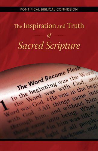 Cover for Pontifical Biblical Commission · The Inspiration and Truth of Sacred Scripture: the Word That Comes from God and Speaks of God for the Salvation of the World (Paperback Book) (2014)