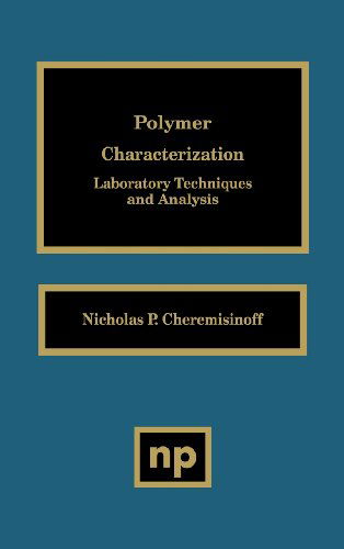 Cover for Cheremisinoff, Nicholas P. (United States Agency for International Development) · Polymer Characterization: Laboratory Techniques and Analysis (Hardcover Book) (1996)