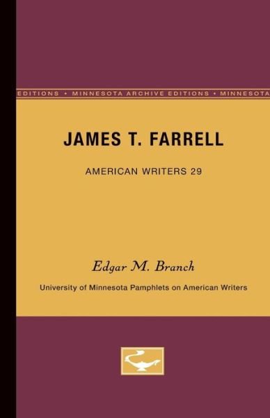 Cover for Edgar M. Branch · James T. Farrell - American Writers 29: University of Minnesota Pamphlets on American Writers (Pocketbok) (1963)