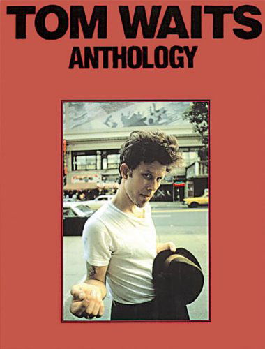 Tom Waits Anthology - Tom Waits - Bücher - Hal Leonard Europe Limited - 9780825625039 - 1. Juni 1990