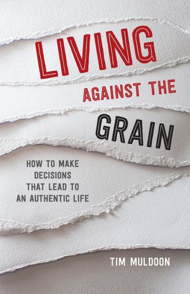 Cover for Tim Muldoon · Living Against the Grain (Bok) (2017)